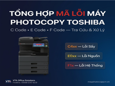 TỔNG HỢP MÃ LỖI MÁY PHOTOCOPY TOSHIBA E-STUDIO — C, E, F CODE 2026
